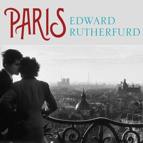 Paris (lydbok) av Edward Rutherfurd