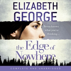 The Edge of Nowhere - Book 1 of The Edge of Nowhere Series (lydbok) av Elizabeth George