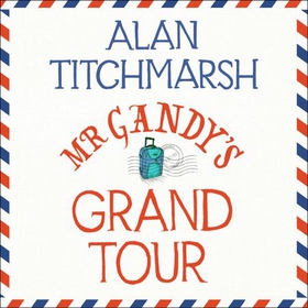 Mr Gandy's Grand Tour