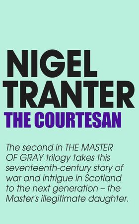 The Courtesan - Master of Gray trilogy 2 (ebok) av Nigel Tranter