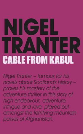 Cable From Kabul (ebok) av Nigel Tranter