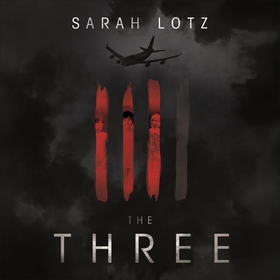 The Three (lydbok) av Sarah Lotz, Ukjent