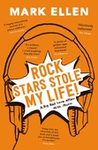 Rock Stars Stole my Life!