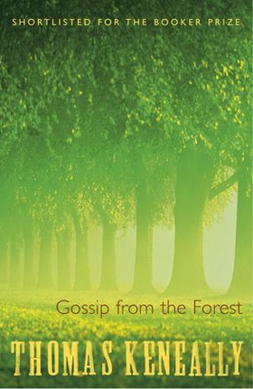 Gossip From the Forest (ebok) av Thomas Keneally