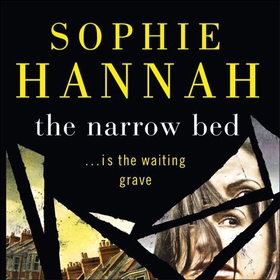 The Narrow Bed - an absolutely gripping and unputdownable crime thriller packed with twists (lydbok) av Sophie Hannah