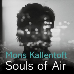Souls of Air (lydbok) av Mons Kallentoft