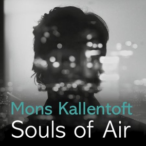 Souls of Air (lydbok) av Mons Kallentoft, Ukj