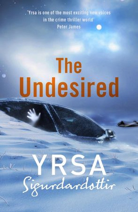 The Undesired (ebok) av Yrsa Sigurdardottir