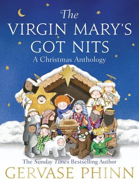 The Virgin Mary's Got Nits - A Christmas Anthology (ebok) av Gervase Phinn