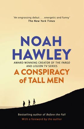 A Conspiracy of Tall Men (ebok) av Noah Hawley