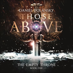 Those Above: The Empty Throne Book 1