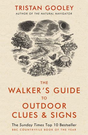 The Walker's Guide to Outdoor Clues and Signs - Their Meaning and the Art of Making Predictions and Deductions (ebok) av Tristan Gooley
