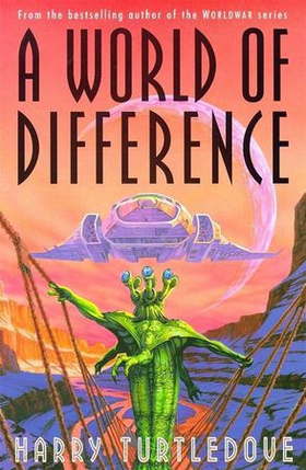 A World of Difference (ebok) av Harry Turtledove