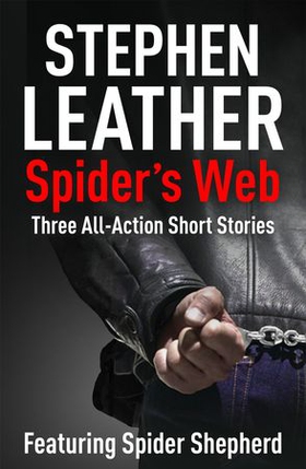 Spider's Web - Spider Shepherd Short Stories (ebok) av Stephen Leather