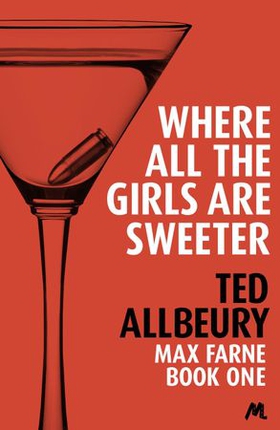 Where All the Girls are Sweeter (ebok) av Ted