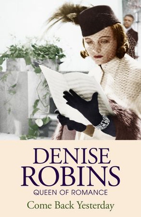 Come Back Yesterday (ebok) av Denise Robins