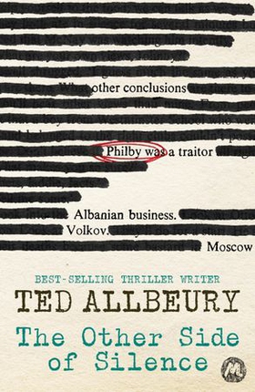 The Other Side of Silence - The classic spy thriller, inspired by actual events (ebok) av Ted Allbeury