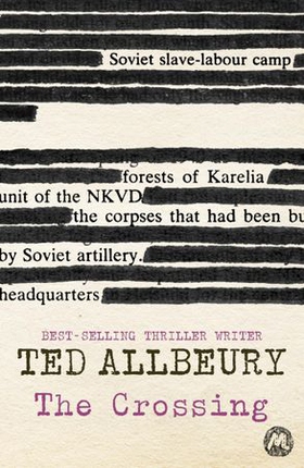 The Crossing - The classic spy thriller, inspired by actual events (ebok) av Ted Allbeury