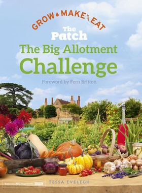 The Big Allotment Challenge: The Patch - Grow Make Eat (ebok) av Tessa Evelegh