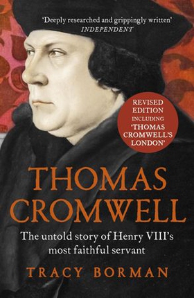 Thomas Cromwell - The untold story of Henry VIII's most faithful servant (ebok) av Tracy Borman