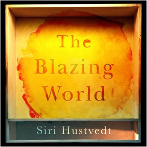 The Blazing World (lydbok) av Siri Hustvedt,