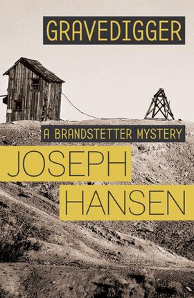 Gravedigger - Dave Brandstetter Investigation 6 (ebok) av Joseph Hansen