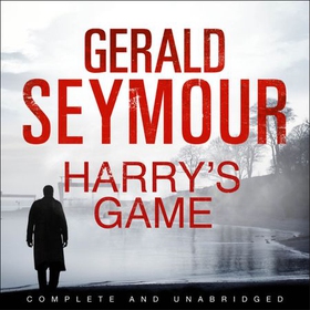 Harry's Game (lydbok) av Gerald Seymour