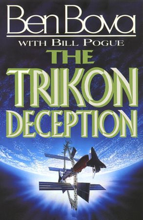 The Trikon Deception (ebok) av Ben Bova