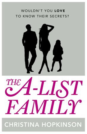 The A-List Family (ebok) av Christina Hopkinson