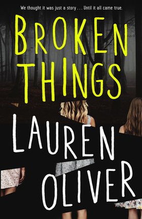 Broken Things - From the bestselling author of Panic, soon to be a major Amazon Prime series (ebok) av Lauren Oliver