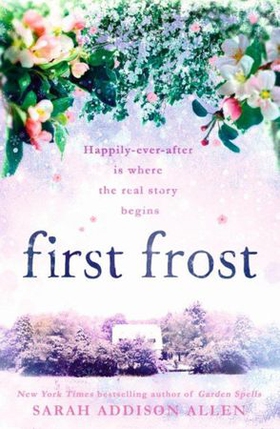 First Frost (ebok) av Sarah Addison Allen