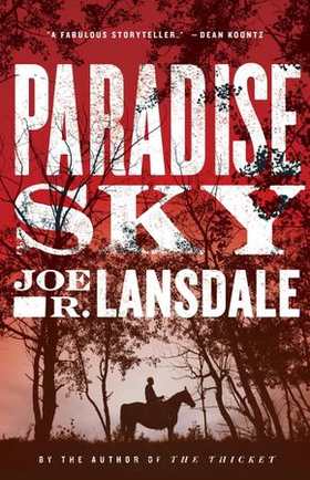 Paradise Sky (ebok) av Joe R. Lansdale