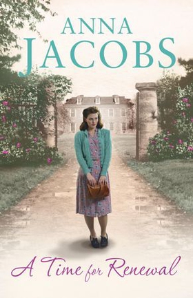 A Time for Renewal - Book Two in the the gripping, uplifting Rivenshaw Saga set at the close of World War Two (ebok) av Anna Jacobs