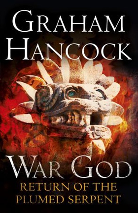 Return of the Plumed Serpent - War God Trilogy: Book Two (ebok) av Graham Hancock