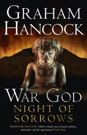 Night of Sorrows - War God Trilogy: Book Three (ebok) av Graham Hancock