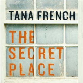 The Secret Place (lydbok) av Tana French, Ukj