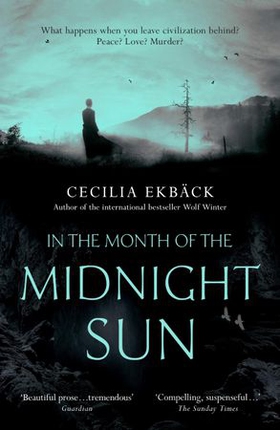 In the Month of the Midnight Sun (ebok) av Cecilia Ekbäck