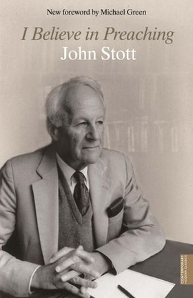 I Believe in Preaching (ebok) av John Stott