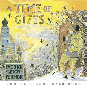 A Time of Gifts - On Foot to Constantinople: from the Hook of Holland to the Middle Danube (lydbok) av Patrick Leigh Fermor