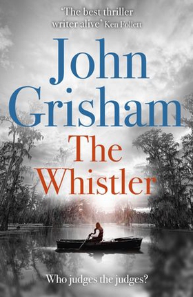 The Whistler - The Number One Bestseller (ebok) av John Grisham