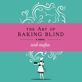 The Art of Baking Blind