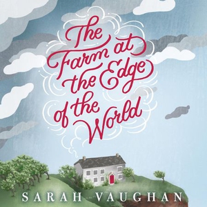 The Farm at the Edge of the World (lydbok) av