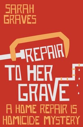 Repair to Her Grave (ebok) av Sarah Graves