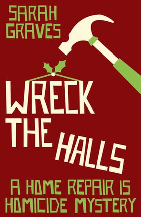 Wreck the Halls (ebok) av Sarah Graves
