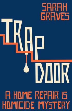 Trap Door (ebok) av Sarah Graves