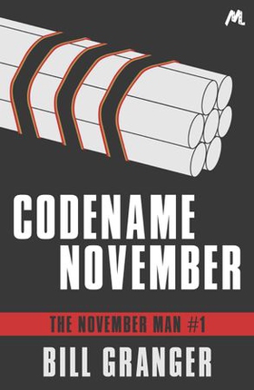 Codename November - The November Man Book 1 (ebok) av Bill Granger