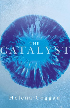 The Catalyst - Book One in the heart-stopping Wars of Angels duology (ebok) av Helena Coggan