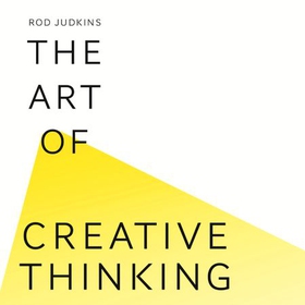 The Art of Creative Thinking (lydbok) av Rod Judkins