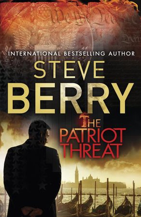 The Patriot Threat - Book 10 (ebok) av Steve Berry