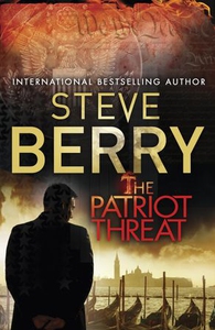 The Patriot Threat (ebok) av Steve Berry
